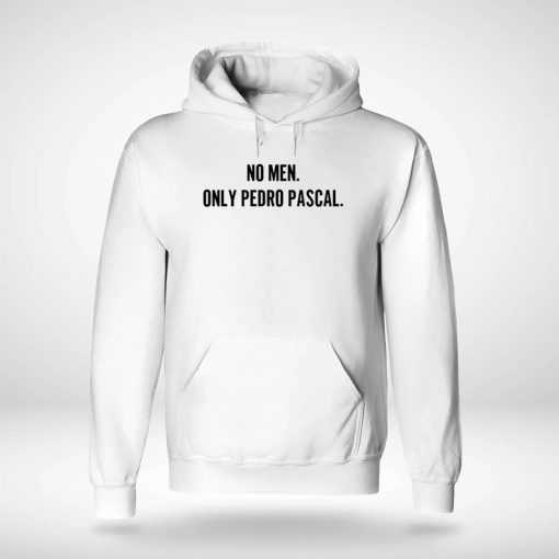 No Men Only Pedro Pascal Shirt
