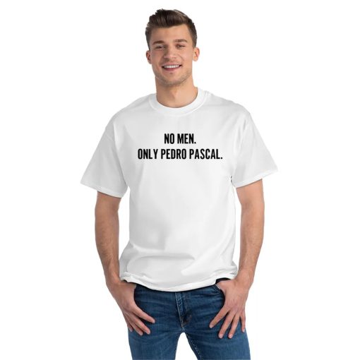 No Men Only Pedro Pascal Shirt