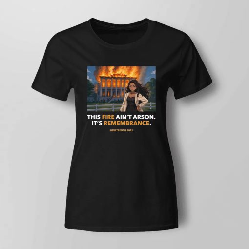 Nottoway Plantation This Fire Aint Arson Its Remembrance Juneteenth 2025 Shirt 2