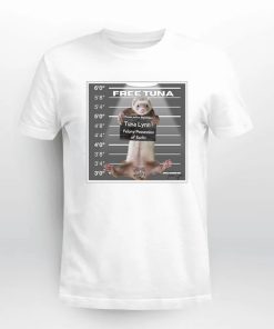 Tuna Lynn Free Tuna Mug Shot Shirt